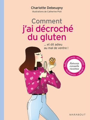 cover image of Comment j'ai décroché du gluten